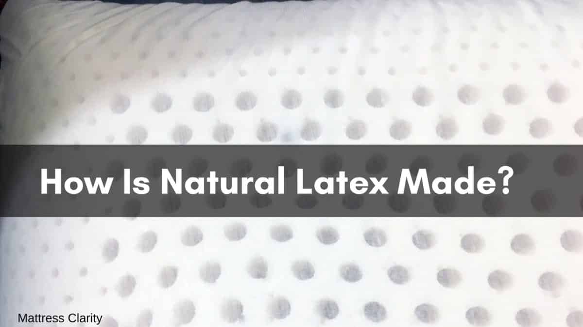 How Is Natural Latex Made?