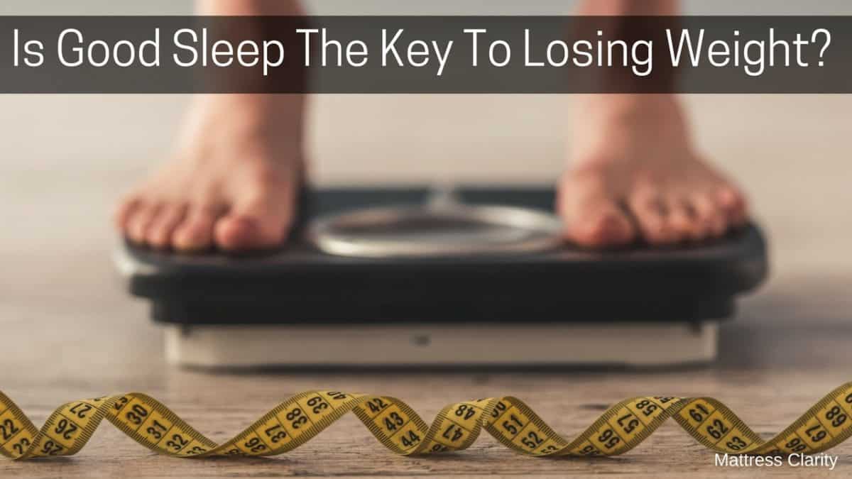 Is Good Sleep The Key To Losing Weight?